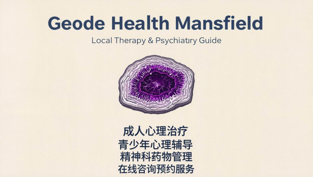 Geode Health Mansfield: Local Therapy & Psychiatry Guide