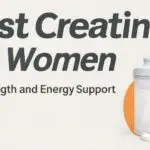 Best Creatine for Women for Strength and Energy Support