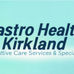 Gastro Health Kirkland: Digestive Care Services & Specialists