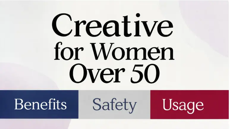 Creatine for Women Over 50 Benefits, Safety, and Usage